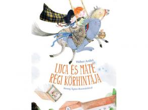 Luca és Máté régi körhintája mesekönyv - Pagony