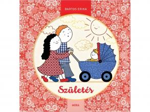 Móra: Bartos Erika - Születés mesekönyv