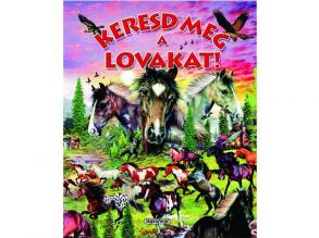 Keresd meg a lovakat! ismeretterjesztő könyv