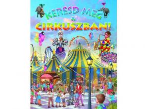 Keresd meg a cirkuszban! ismeretterjesztő könyv