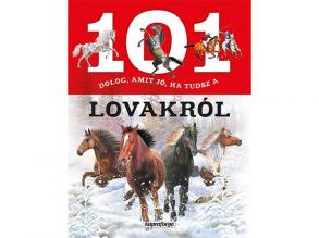 101 dolog, amit jó, ha tudsz a lovakról ismeretterjesztő könyv