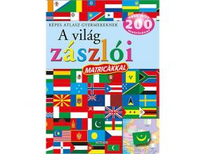 Képes atlasz gyermekeknek - A világ zászlói matricákkal ismeretterjesztő könyv