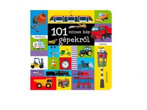 101 színes kép a gépekről babakönyv