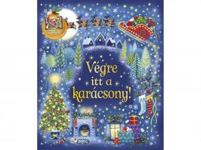 Karácsonyi varázslat - Végre itt a karácsony! mesekönyv
