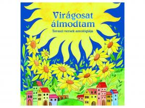 Magyar klasszikusok - Virágosat álmodtam