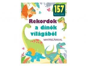 Rekordok a dinók világából ismeretterjesztő könyv matricákkal
