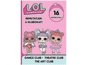 L.O.L. Surprise! - Bemutatjuk a Klubokat! - Tánc, Színház, Művész matricás foglalkoztató füzet