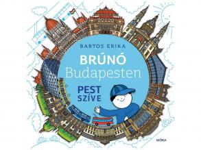 Bartos Erika: Pest szíve (Brúnó Budapesten