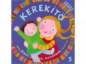 Móra: J. Kovács Judit - Kerekíto 5.  Ölbeli játékok, mondókák letöltheto hanganyaggal