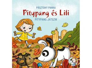 Pitypang és Lili - Pitypang játszik mesekönyv - Pagony