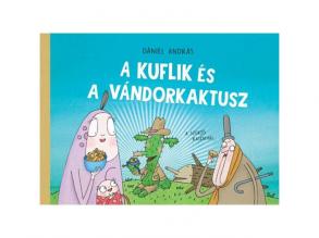 A kuflik és a vándorkaktusz mesekönyv - Pagony