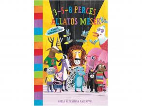 3-5-8 perces állatos mesék - A legjobb magyar szerzőktől - Pagony