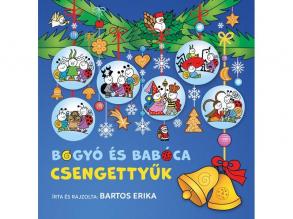 Bartos Erika: Bogyó és Babóca csengettyűk