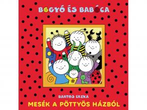 Bogyó és Babóca: Mesék a Pöttyös házból mesekönyv - Pagony