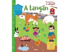 Móra: Ismerd meg a világot! - A tanyán