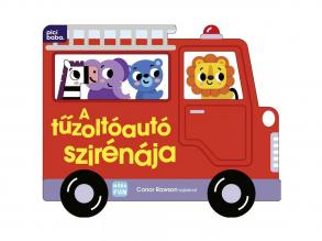 Móra: A tűzoltóautó szirénája lapozó könyv