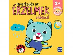 Móra: Kicsik könyve - Ismerkedés az érzelmek világával