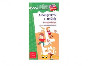 A hangzóktól a betűkig - mini LÜK sorozat - Olvasási készség fejlesztése kisiskolásoknak